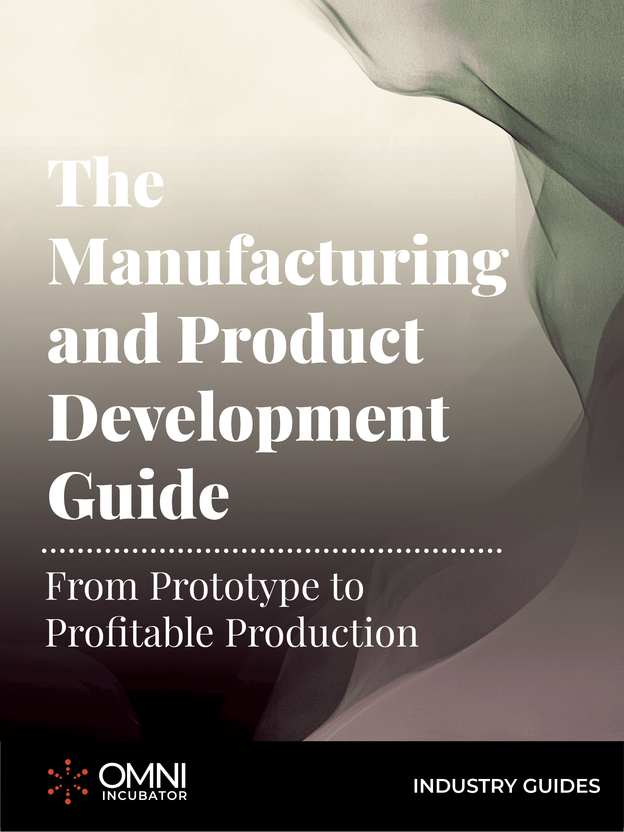 The Manufacturing and Product Development Guide