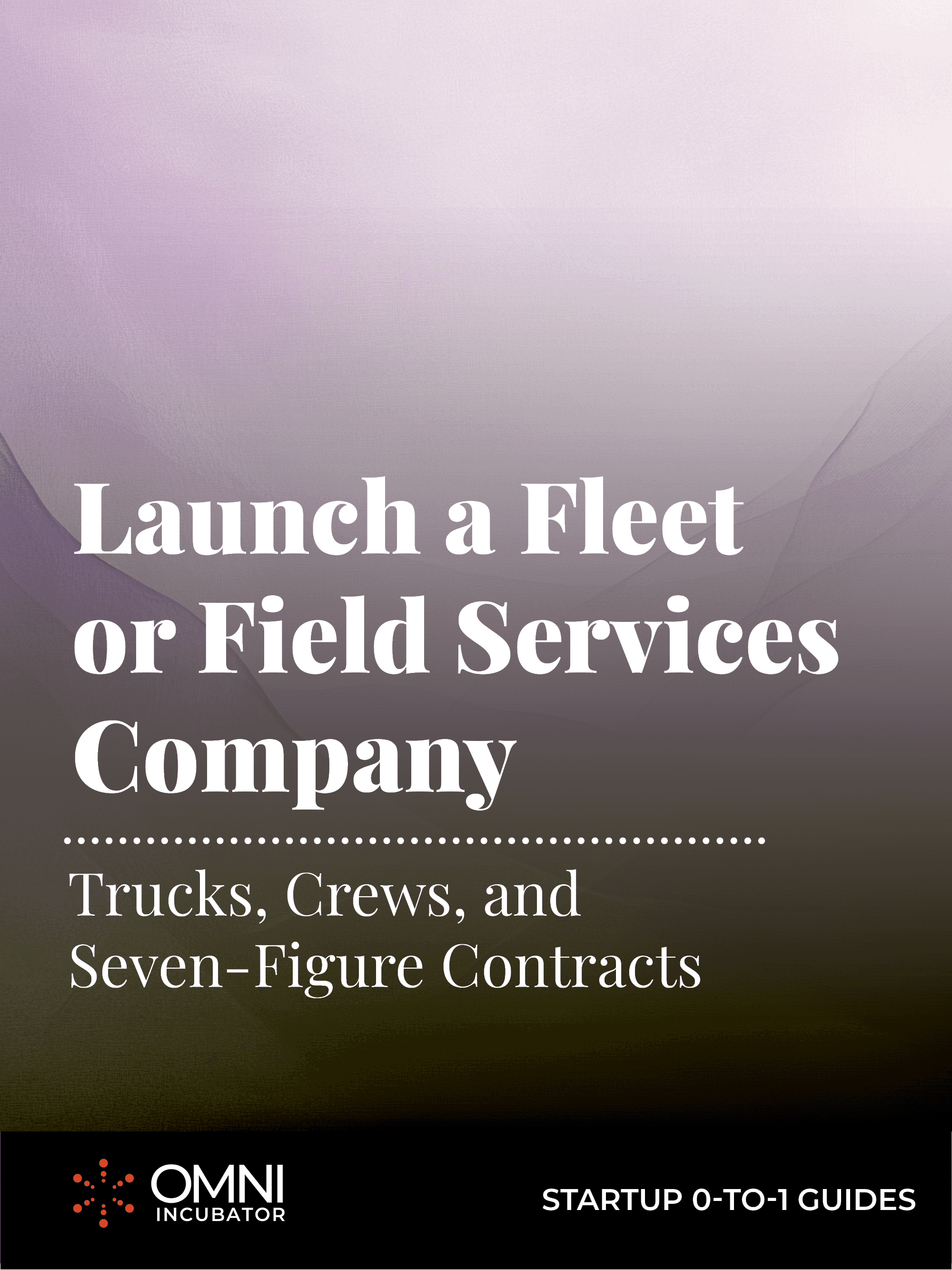 Launch a Fleet or Field Services Company