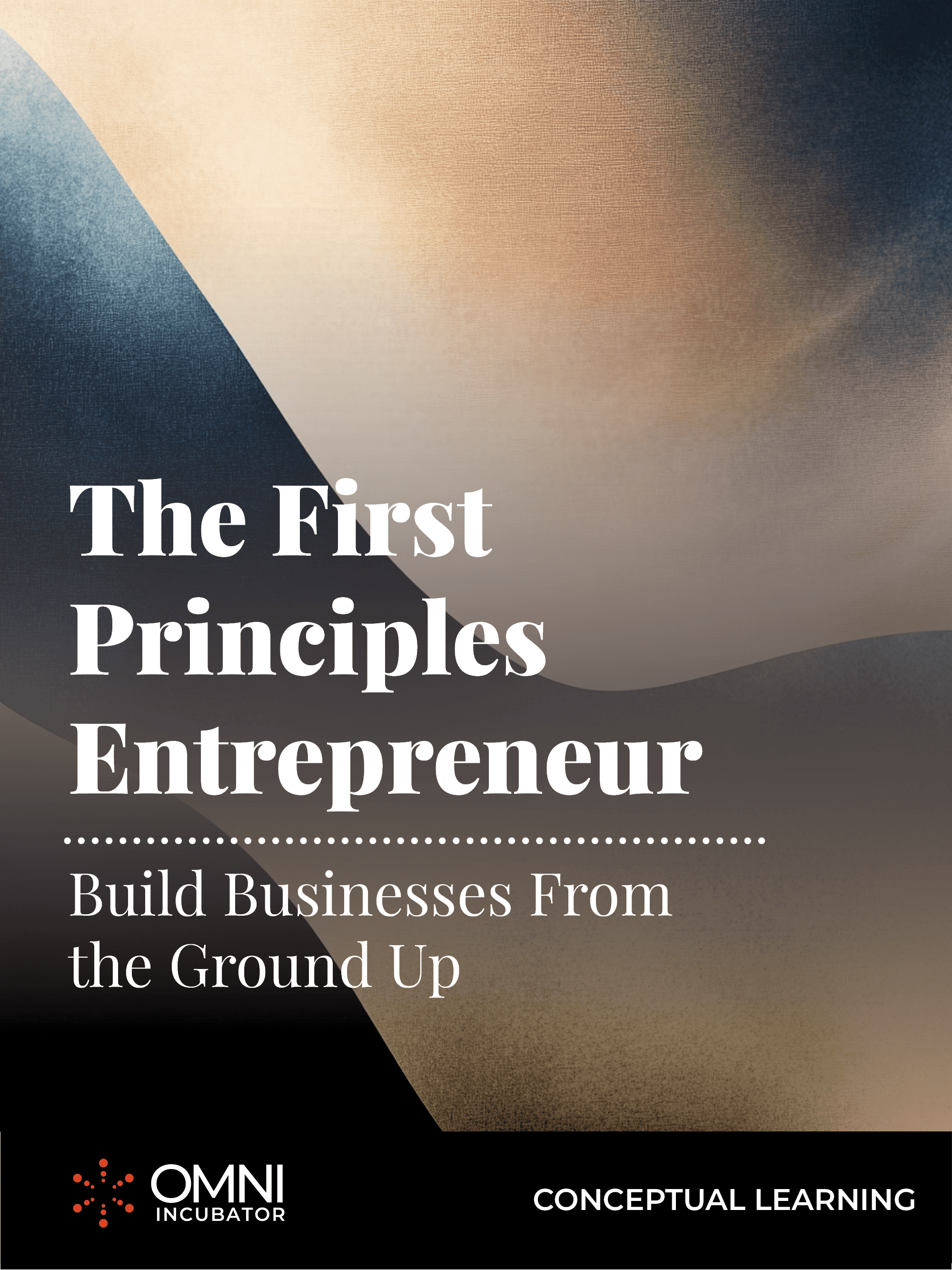 The First Principles Entrepreneur